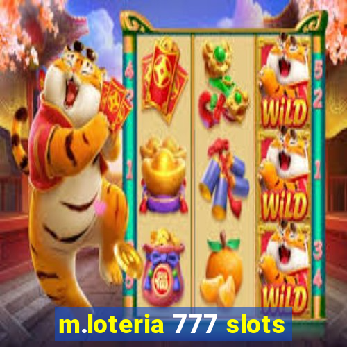 m.loteria 777 slots