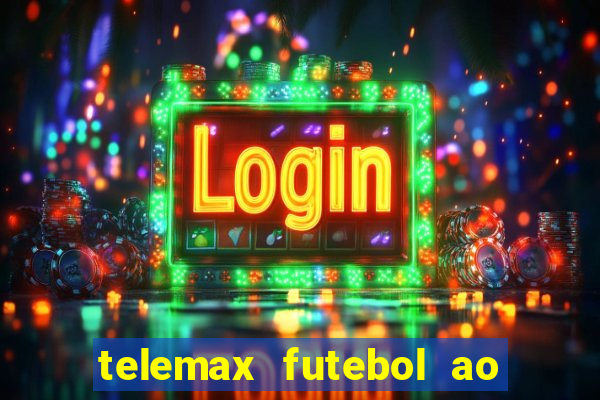 telemax futebol ao vivo gratis