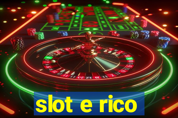 slot e rico