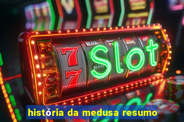 história da medusa resumo