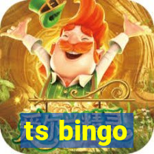 ts bingo