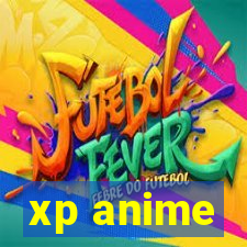 xp anime