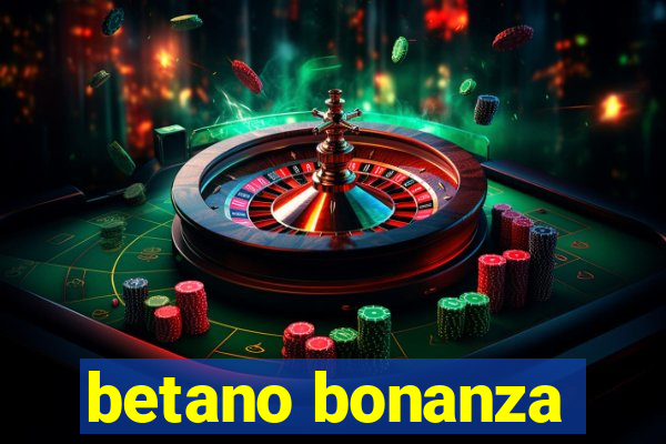 betano bonanza