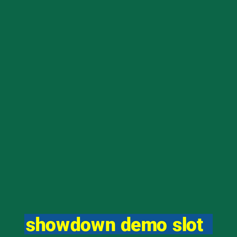 showdown demo slot