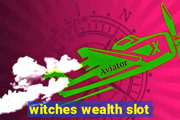 witches wealth slot