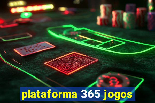 plataforma 365 jogos