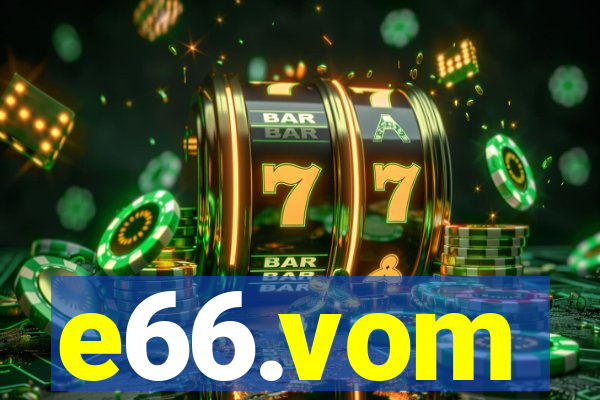 e66.vom