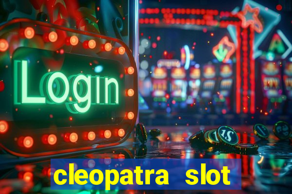 cleopatra slot machine free play