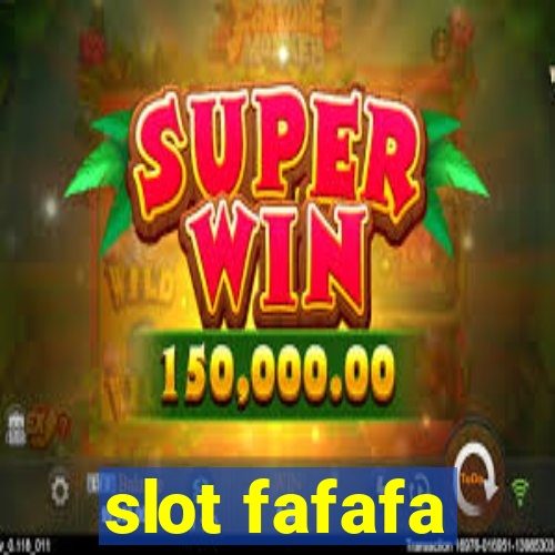 slot fafafa