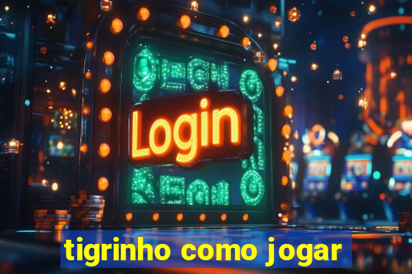 tigrinho como jogar