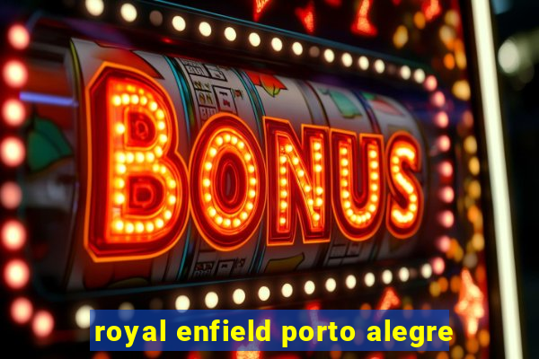 royal enfield porto alegre