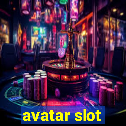 avatar slot