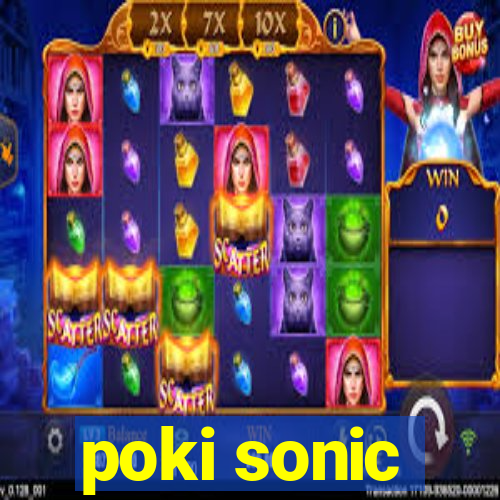 poki sonic