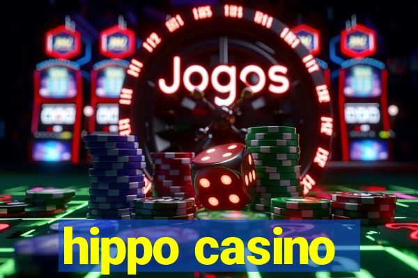 hippo casino