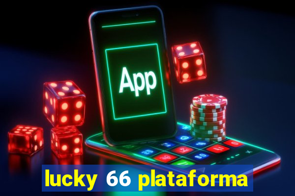 lucky 66 plataforma