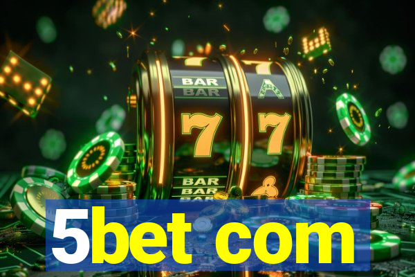 5bet com