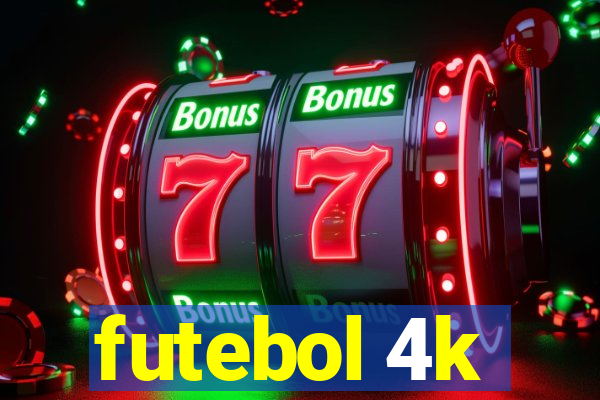 futebol 4k