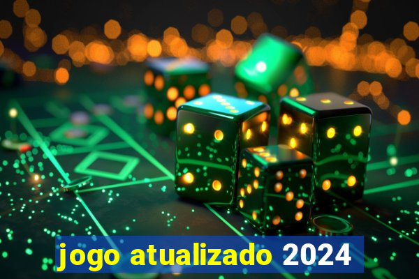 jogo atualizado 2024