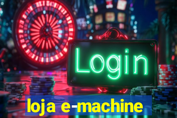 loja e-machine