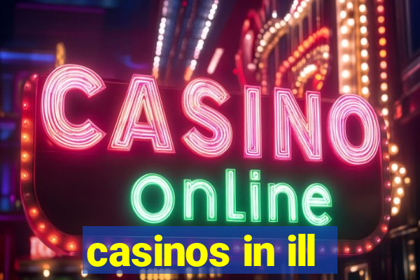 casinos in ill