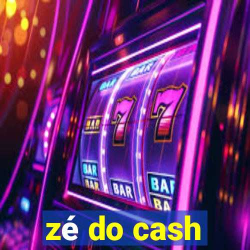 zé do cash