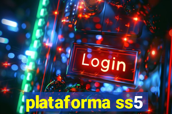 plataforma ss5