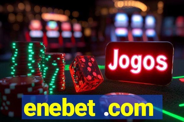 enebet .com