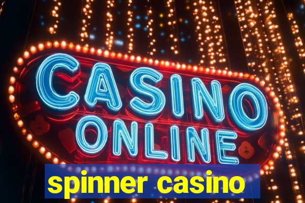 spinner casino