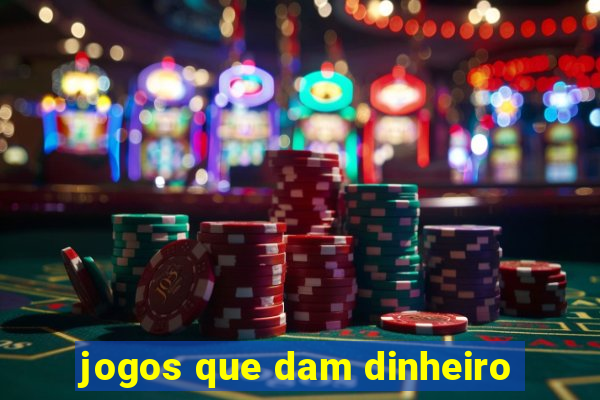 jogos que dam dinheiro