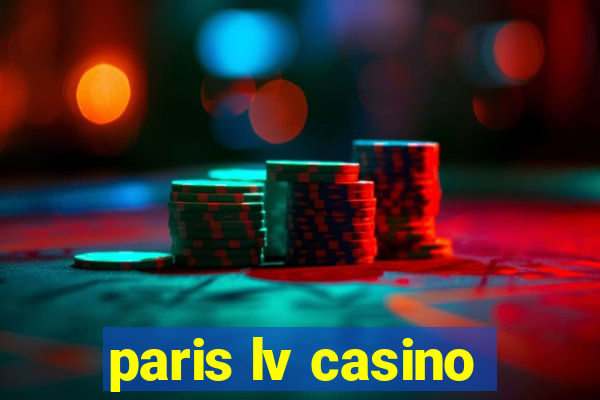 paris lv casino