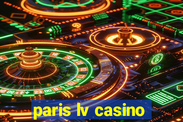 paris lv casino