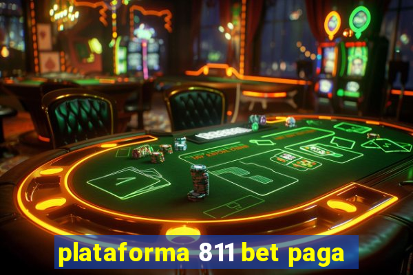 plataforma 811 bet paga