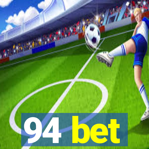 94 bet