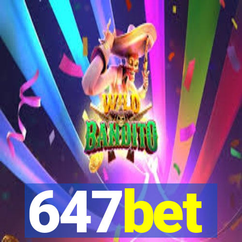 647bet