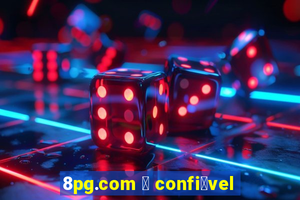 8pg.com 茅 confi谩vel