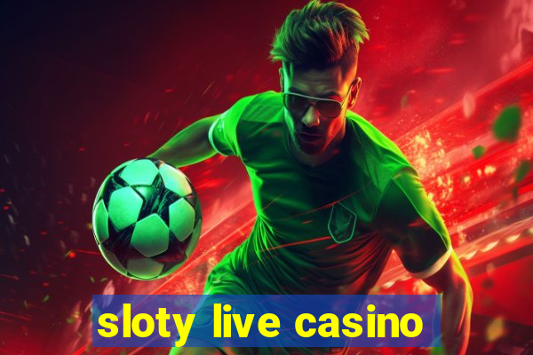 sloty live casino