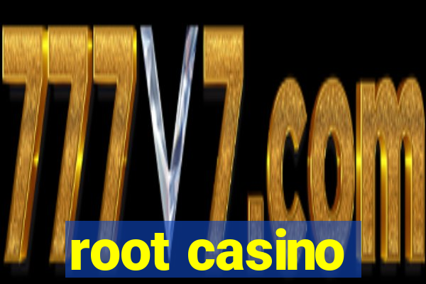 root casino