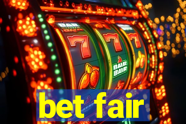 bet fair