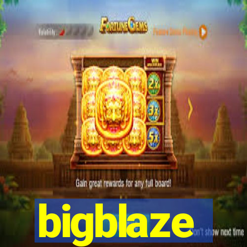 bigblaze