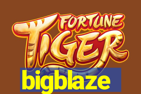 bigblaze