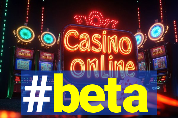 #beta