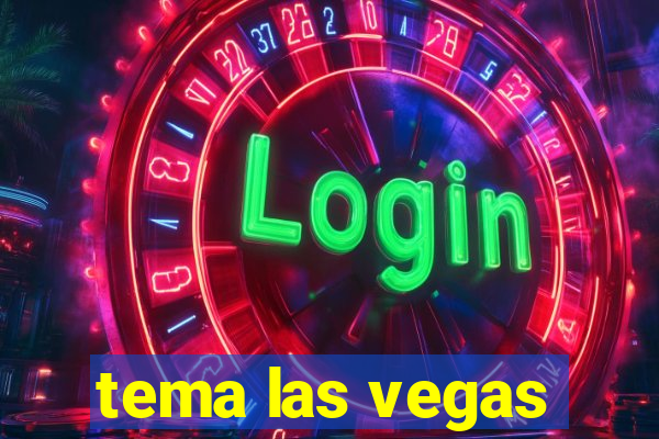 tema las vegas