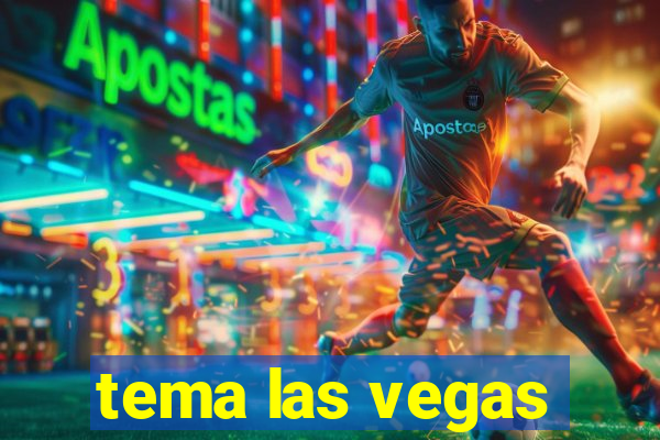 tema las vegas