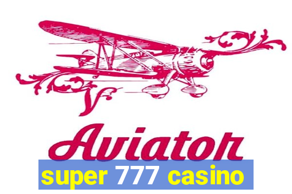 super 777 casino