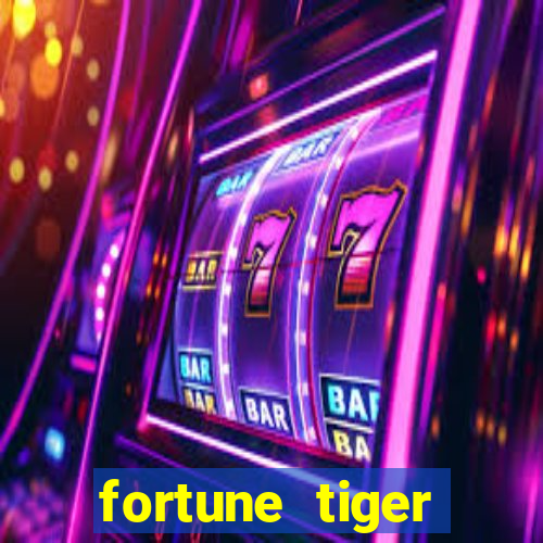 fortune tiger fortune tiger