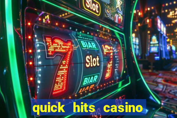 quick hits casino slot machine