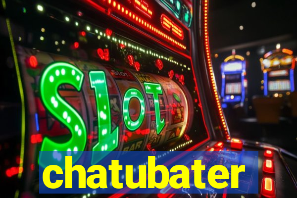 chatubater