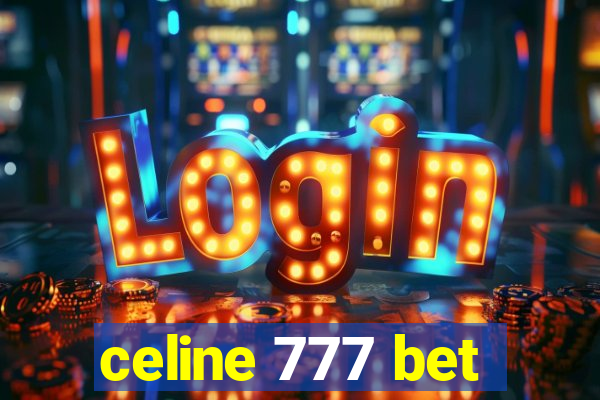 celine 777 bet