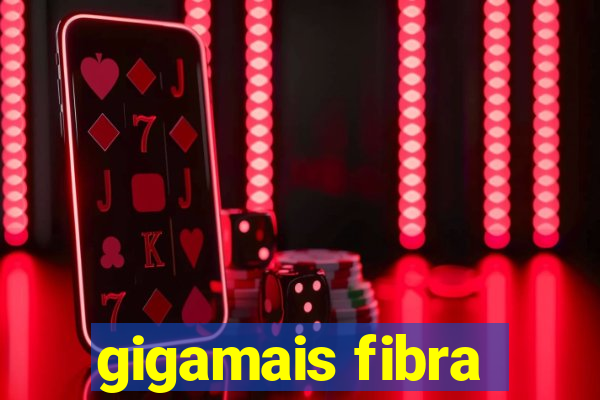 gigamais fibra