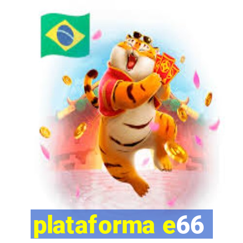 plataforma e66